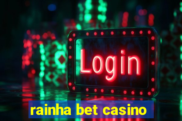 rainha bet casino